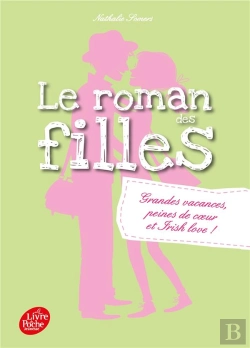 Bertrand.pt - Le Roman Des Filles T.4 ; Grandes Vacances, Peines De Coeur Et Irish Love !