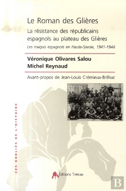 Bertrand.pt - Le Roman Des Glières ; La Résistance Des Républicains Espagnols Au Plateau Des Glières