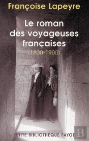 Le Roman Des Voyageuses Françaises ; 1800-1900