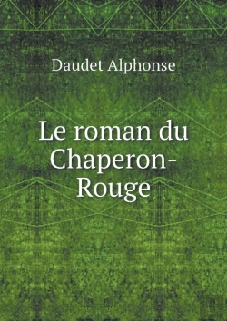 Bertrand.pt - Le Roman Du Chaperon-Rouge