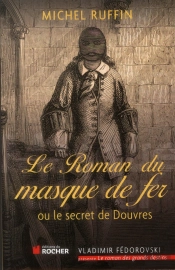 Le Roman Du Masque De Fer