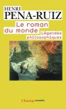 Le Roman Du Monde : Légendes Philosophiques