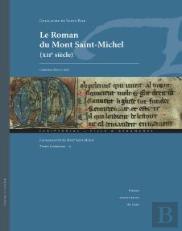 Le Roman Du Mont Saint-Michel (Xiie Siècle) ; Les Manuscrits Du Mont Saint-Michel