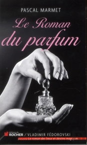 Le Roman Du Parfum