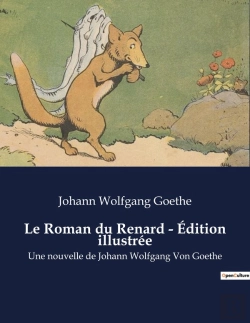 Bertrand.pt - Le Roman Du Renard - Edition Illustree - Une Nouvelle De Johann Wolfgang Von Goethe