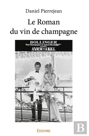 Le Roman Du Vin De Champagne