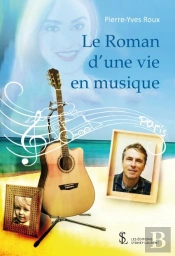 Le Roman D'Une Vie En Musique