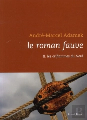 Le Roman Fauve T.2 ; Les Oriflammes Du Nord