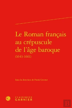 Bertrand.pt - Le Roman Français Au Crépuscule De L'Âge Baroque (1643-1661)
