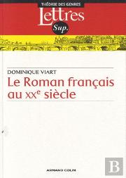 Le Roman Français Au Xxe Siècle (2e Édition)
