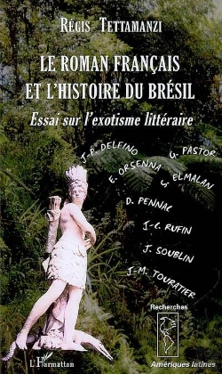 Bertrand.pt - Le Roman Français Et L'Histoire Du Brésil ; Essai Sur L'Exotisme Littéraire