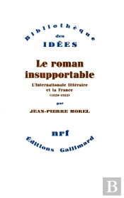 Le Roman Insupportable ; L'Internationale Littéraire Et La France (1920-1932)