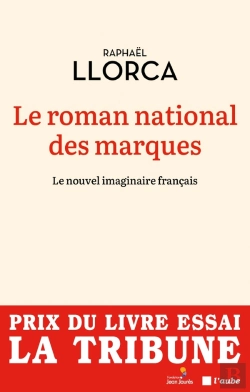 Bertrand.pt - Le Roman National Des Marques : Le Nouvel Imaginaire Français