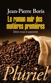 Le Roman Noir Des Matières Premières