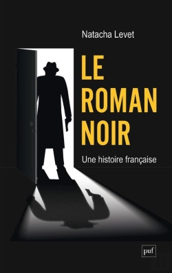 Bertrand.pt - Le Roman Noir : Une Histoire Française