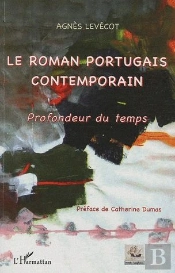 Le Roman Portugais Contemporain ; Profondeur Du Temps
