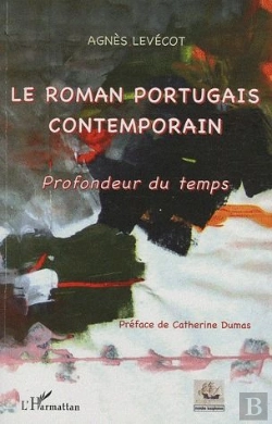 Bertrand.pt - Le Roman Portugais Contemporain ; Profondeur Du Temps