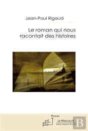 Le Roman Qui Nous Racontait Des Histoires