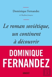 Le Roman Soviétique, Un Continent À Découvrir