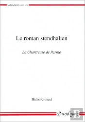 Le Roman Stendhalien, La Chartreuse De Parme