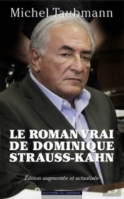 Le Roman Vrai De Dominique Strauss-Kahn