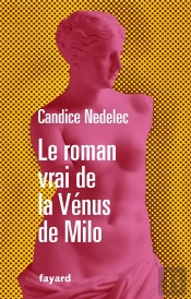 Le Roman Vrai De La Venus De Milo