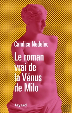 Bertrand.pt - Le Roman Vrai De La Venus De Milo