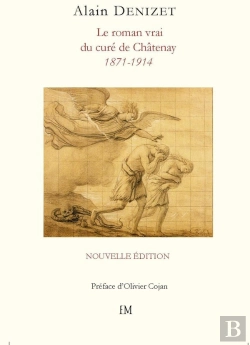 Bertrand.pt - Le Roman Vrai Du Curé De Châtenay : Nouvelle Éditions / Nouveaux Témoignages