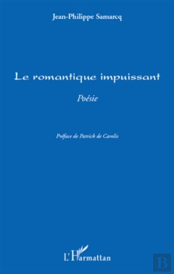 Bertrand.pt - Le Romantique Impuissant ; Poésie