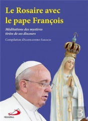 Le Rosaire Avec Le Pape François
