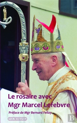 Bertrand.pt - Le Rosaire Avec Mgr Marcel Lefebvre