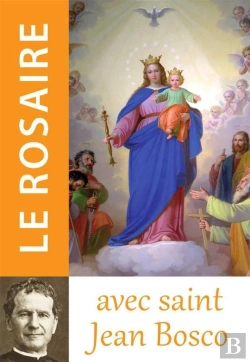 Bertrand.pt - Le Rosaire Avec Saint Jean Bosco