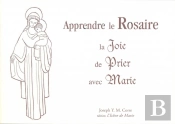 Le Rosaire, La Joie De Prier Avec Marie