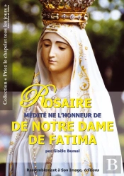 Le Rosaire Médité En L'Honneur De Fatima
