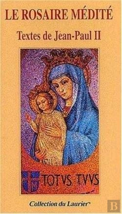 Bertrand.pt - Le Rosaire Médité ; Textes De Jean-Paul Ii