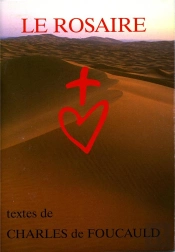 Le Rosaire - Textes De Charles De Foucauld