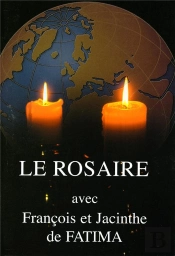 Le Rosaire - Textes De Francois Et Jacinthe