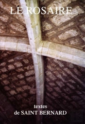 Le Rosaire ; Textes De Saint Bernard