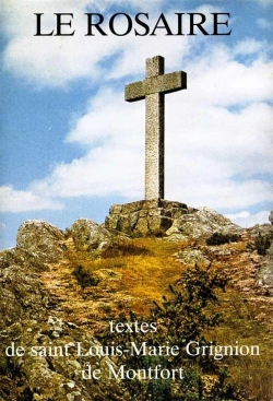 Bertrand.pt - Le Rosaire ; Textes De Saint Louis-Marie Grignion De Montfort
