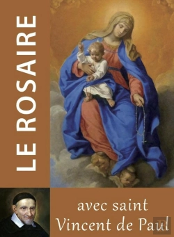Bertrand.pt - Le Rosaire : Textes De Saint Vincent De Paul