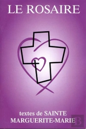 Le Rosaire ; Textes De Sainte Marguerite-Marie