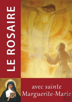 Bertrand.pt - Le Rosaire : Textes De Sainte Marguerite Marie