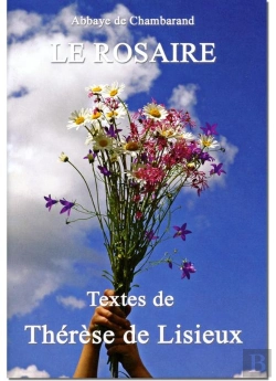 Bertrand.pt - Le Rosaire ; Textes De Thérèse De Lisieux