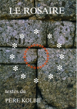 Bertrand.pt - Le Rosaire - Textes Du Pere Kolbe