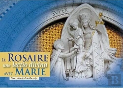 Bertrand.pt - Le Rosaire, Une Lectio Divina Avec Marie
