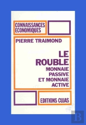 Le Rouble ; Monnaie Passive Et Monnaie Active