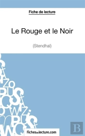 Le Rouge Et Le Noir De Stendhal : Analyse Complète De L'Oeuvre