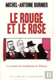 Le Rouge Et Le Rose ; Le Roman Du Socialisme