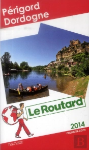 Le Routard Dordogne, Perigord 2014