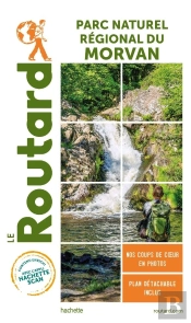 Le Routard Express : Parc Naturel Régional Du Morvan